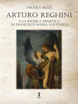 cover image of Arturo Reghini e la ricerca ermetica di Francesco Maria Santinelli